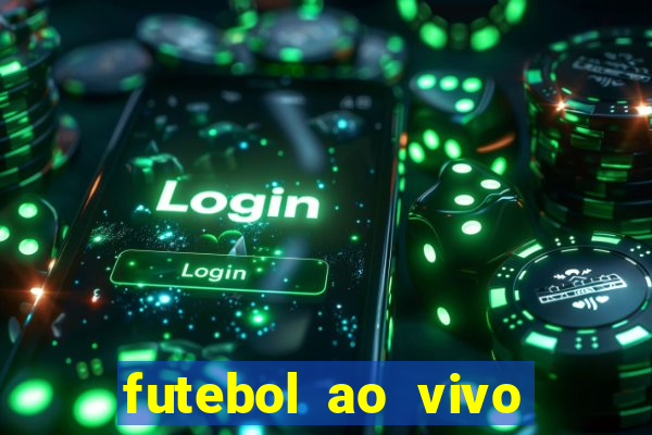 futebol ao vivo futebol muleke